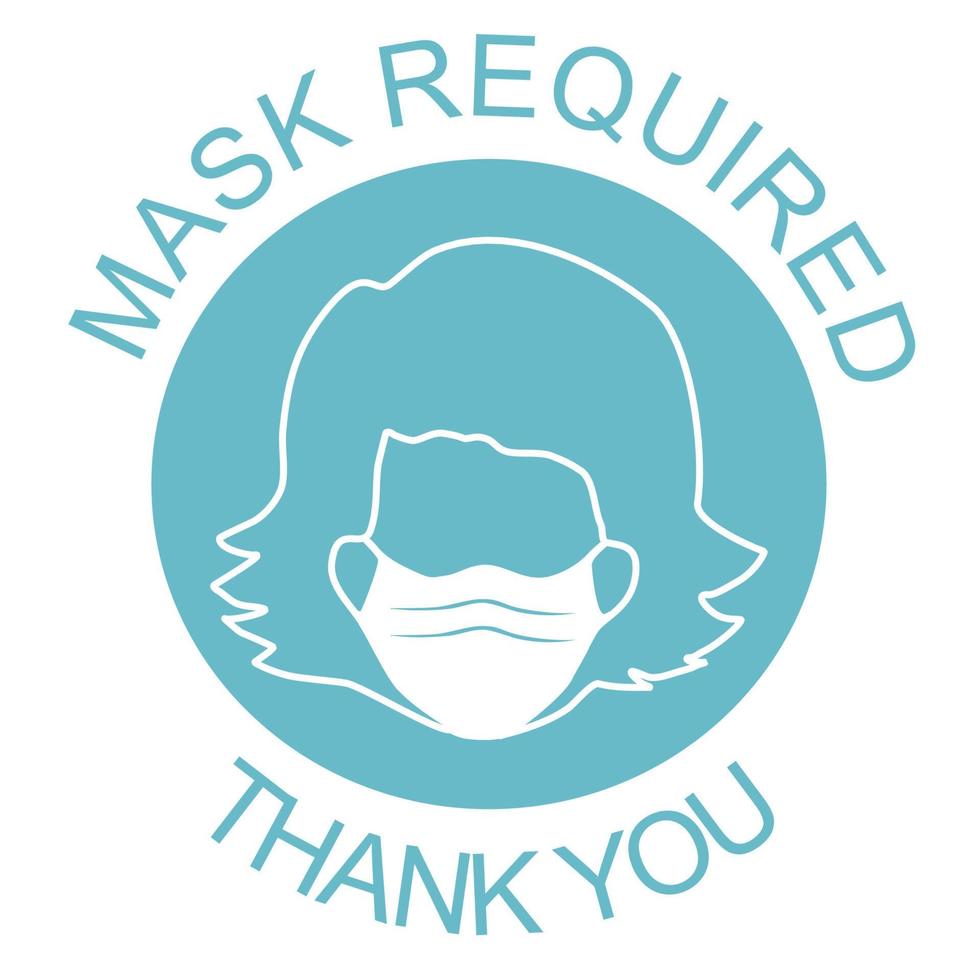 An attention sign said MASK REQUIRED on the top and Thank you at the bottom. There is a face mask at the center. For public places such as hospitals, schools, restaurants and etc vector