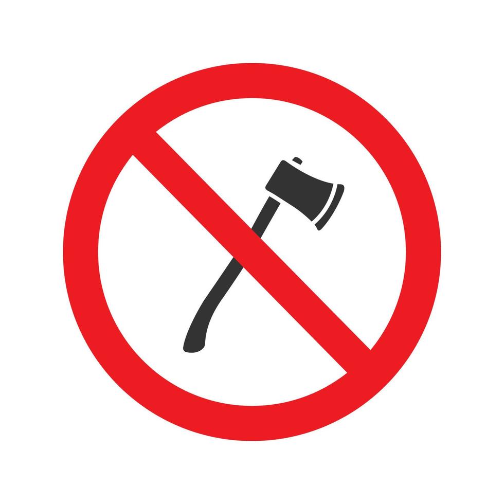 Forbidden sign with axe glyph icon. No deforestation prohibition. Stop silhouette symbol. Negative space. Vector isolated illustration