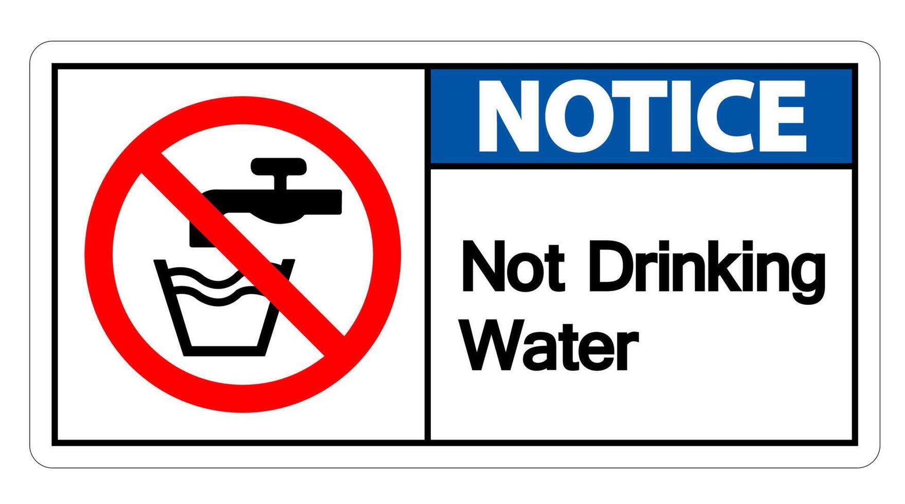 Caution Not Drinking Water Sign 4244714 Vector Art At Vecteezy