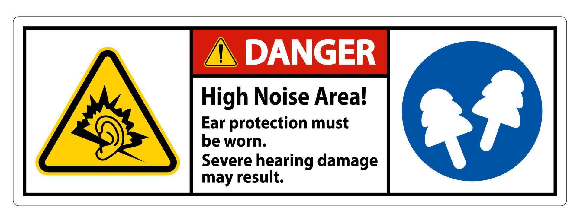 Warning Sign High Noise Area Ear Protection Must Be Worn, Severe Hearing Damage May Result vector