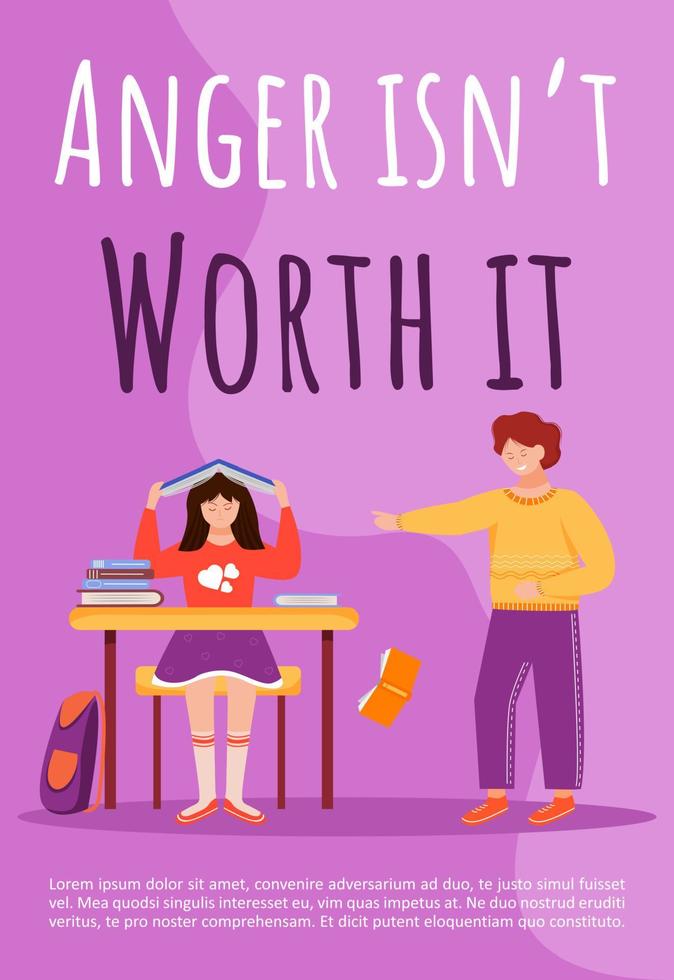 Anger is not worth it poster vector template. School bullying problem brochure, cover, booklet page concept design with flat illustrations. Aggressive classmates advertising flyer layout idea