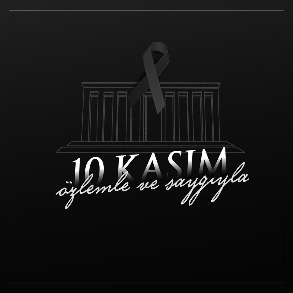 ilustración vectorial. 10 kasim fecha conmemorativa 10 de noviembre día de la muerte mustafa kemal ataturk, primer presidente de la república turca. traducción al turco. 10 de noviembre, respeta y recuerda. vector