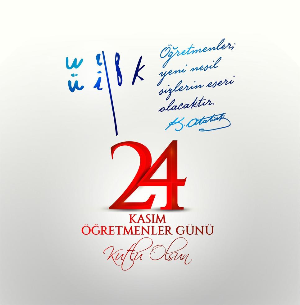 vector illustration. Turkish holiday, 24 Kasim Ogretmenler Gunu. translation from Turkish, November 24 with a teacher's day on holiday.