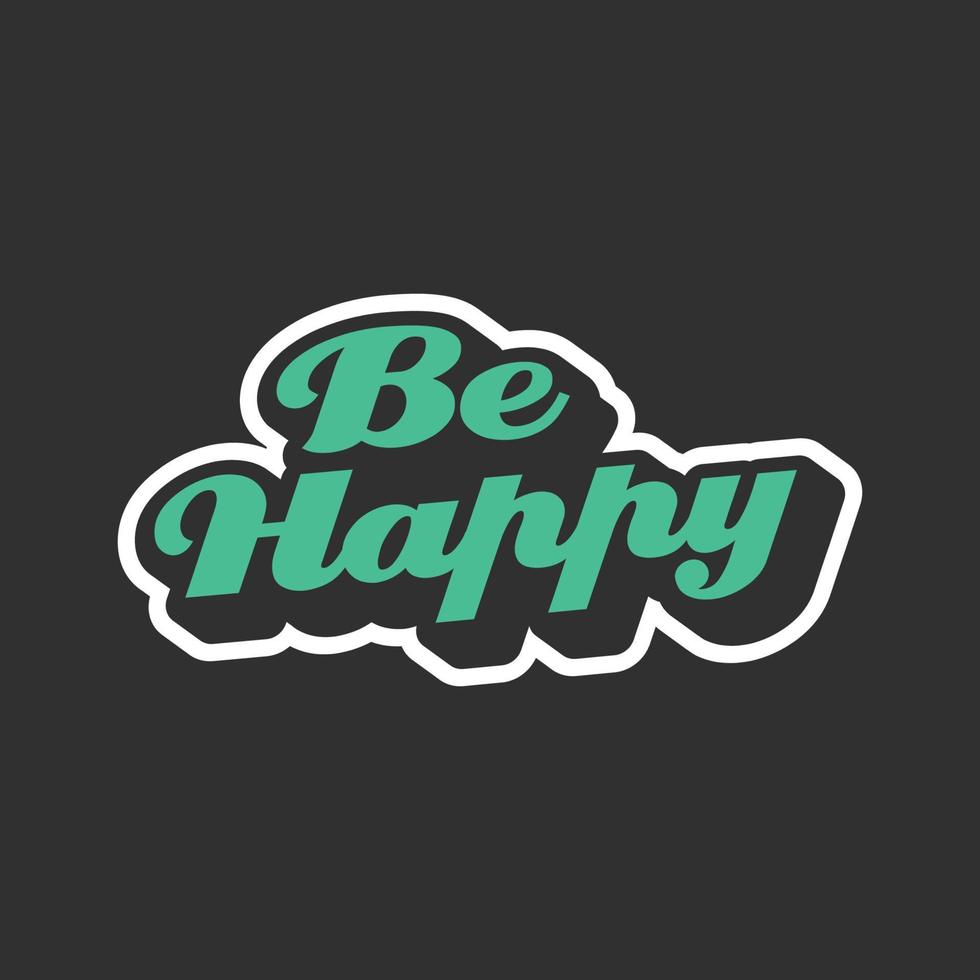 be happy svg quote for tshirt vector image