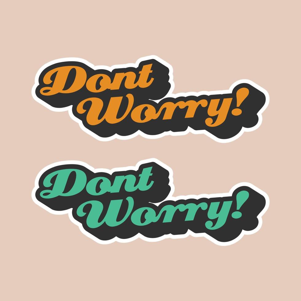 dont worry svg quote for tshirt vector image