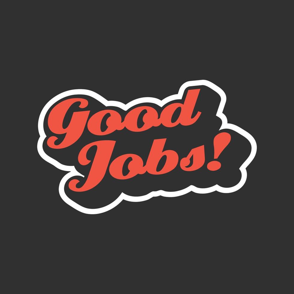 good jobs svg quote for tshirt vector image