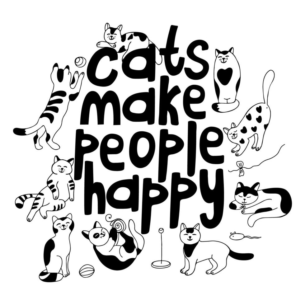 los gatos hacen feliz a la gente. letras con gatos lindos doodle dibujado a mano ilustración vector