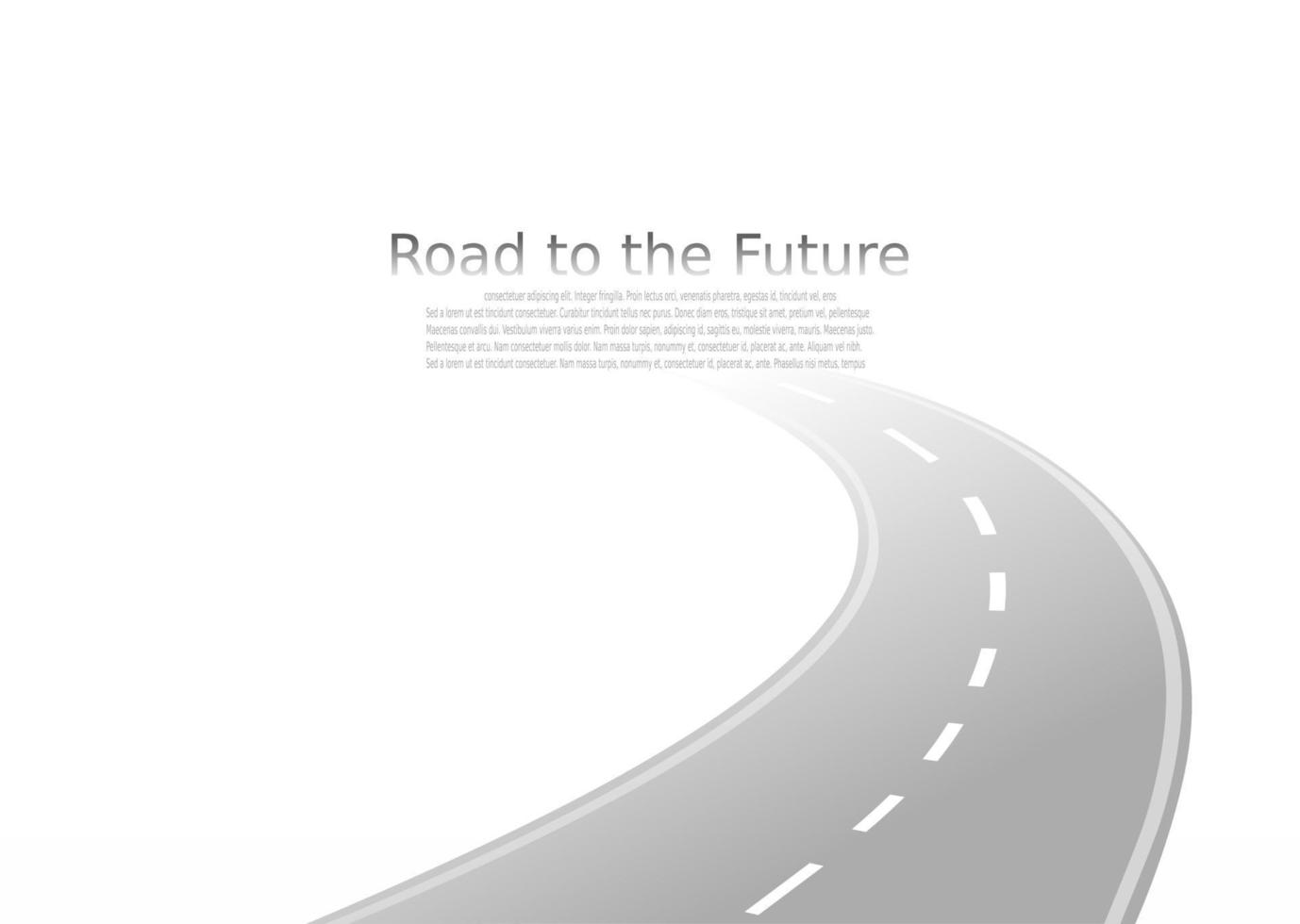 Roadway journey to the future. Asphalt street isolated on white background. Symbols Way to the goal of the end point. Path mean successful business planning Suitable for advertising and presentstation vector