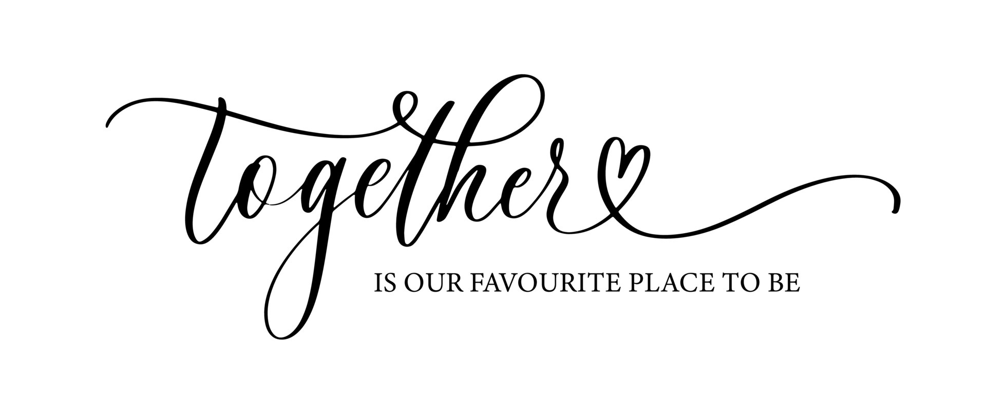 together-is-our-favourite-place-to-be-lettering-poster-4264833-vector