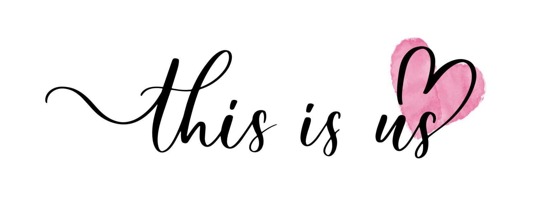 This is us. Vector brush wedding invitation calligraphy banner.