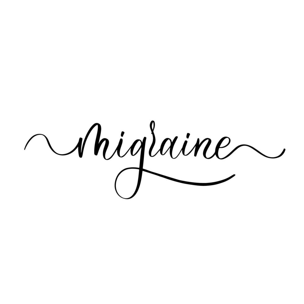 Migraine - calligraphy inscription for medicine poster, banner, design. vector