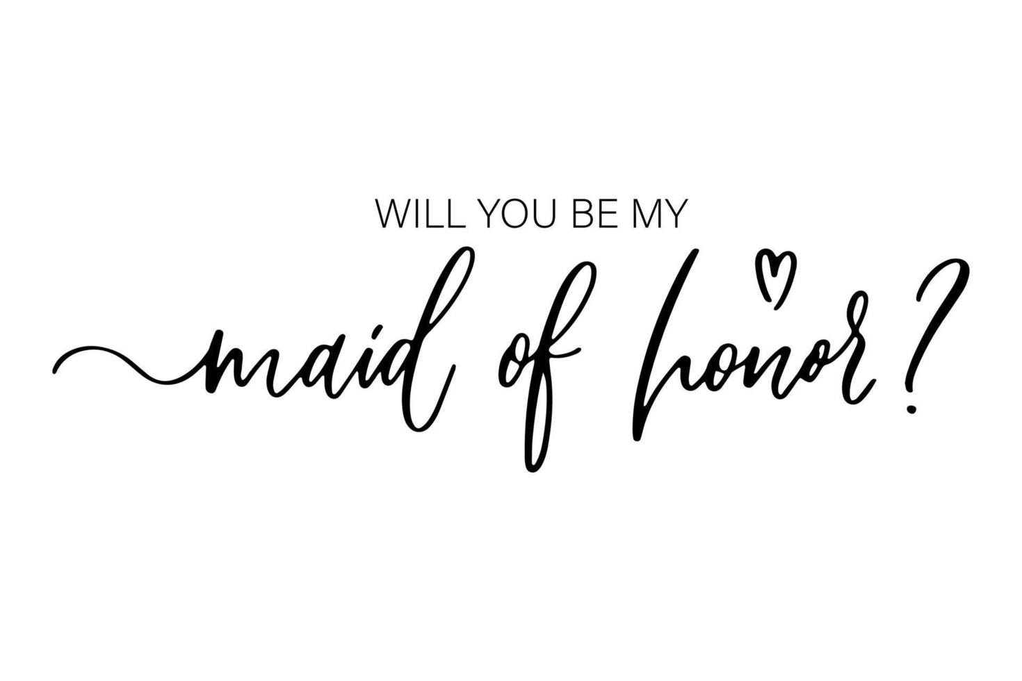 Will you be my Maid of honor. Bridesmaid Ask Card, wedding invitation, Bridesmaid party Gift Ideas, Wedding Card. vector