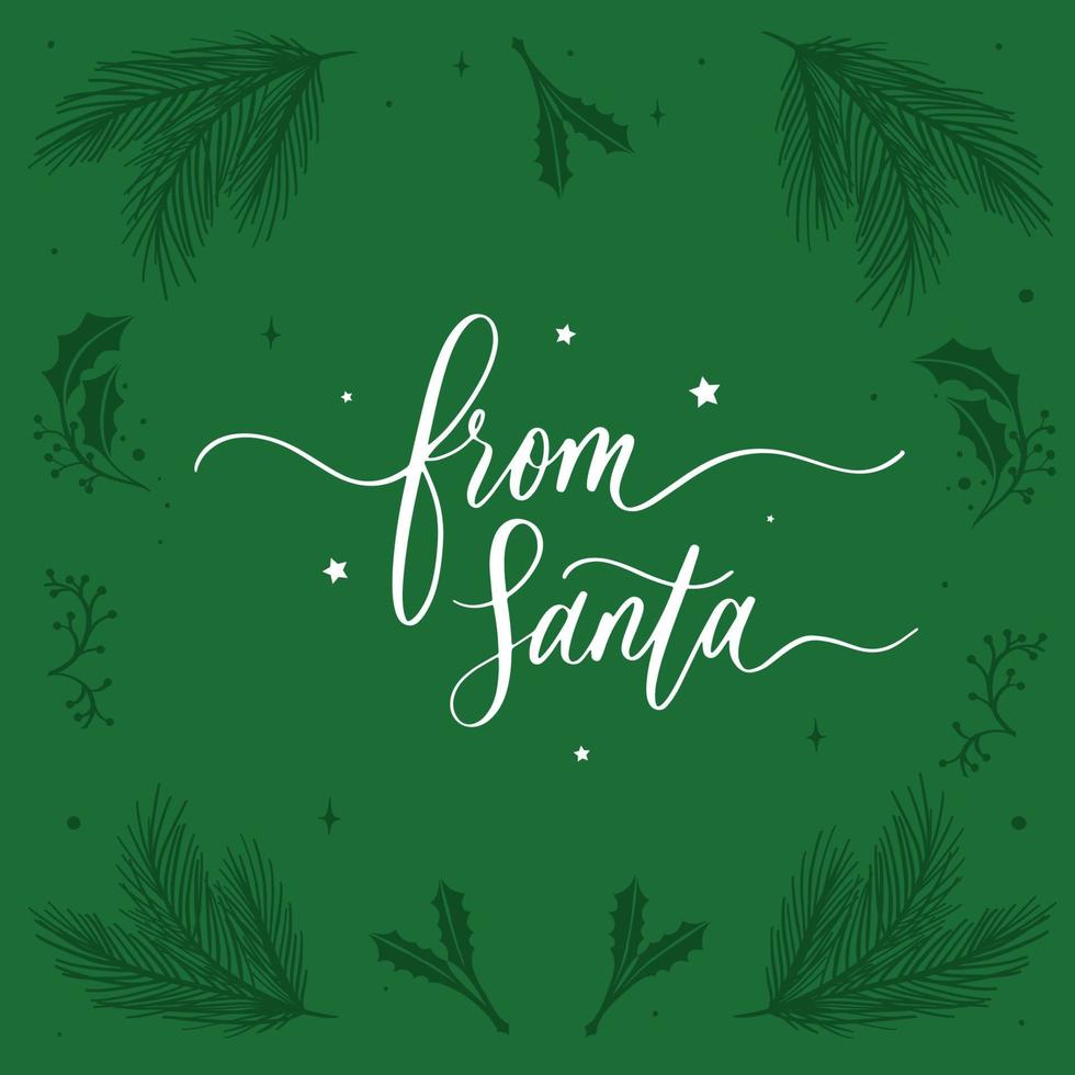 From Santa. Vector text calligraphic lettering design card template. Creative typography for Holiday Greeting Gift Poster.
