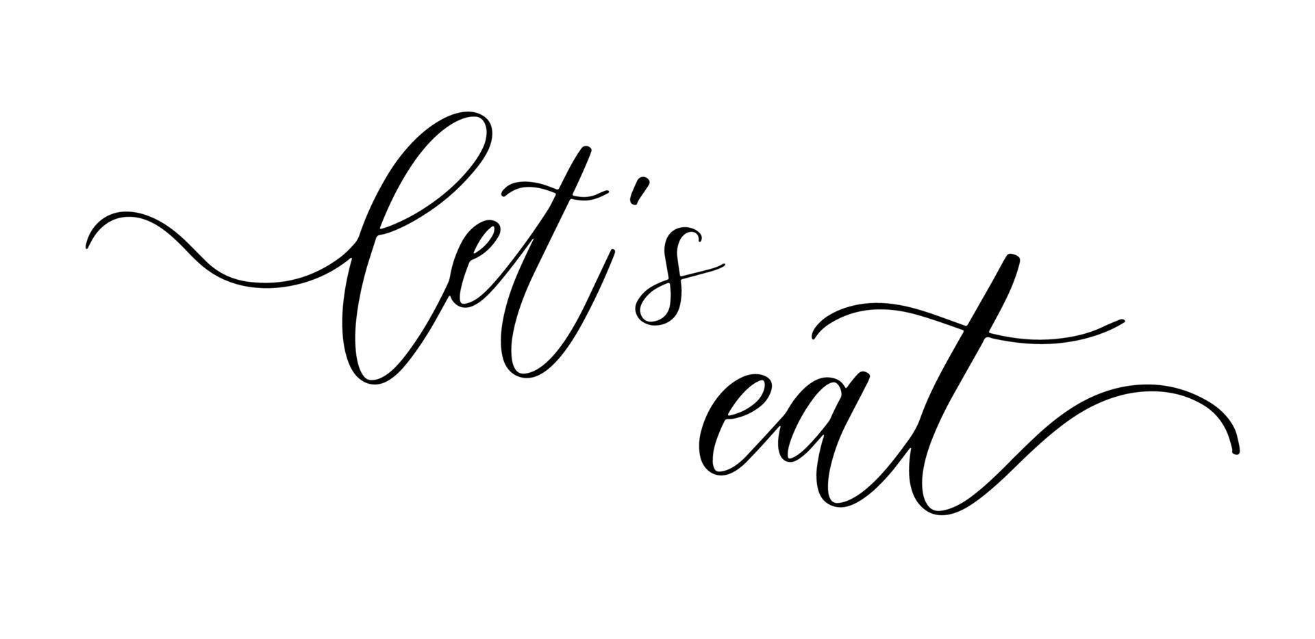 Let's eat. Wavy elegant calligraphy spelling for decoration on holidays. vector