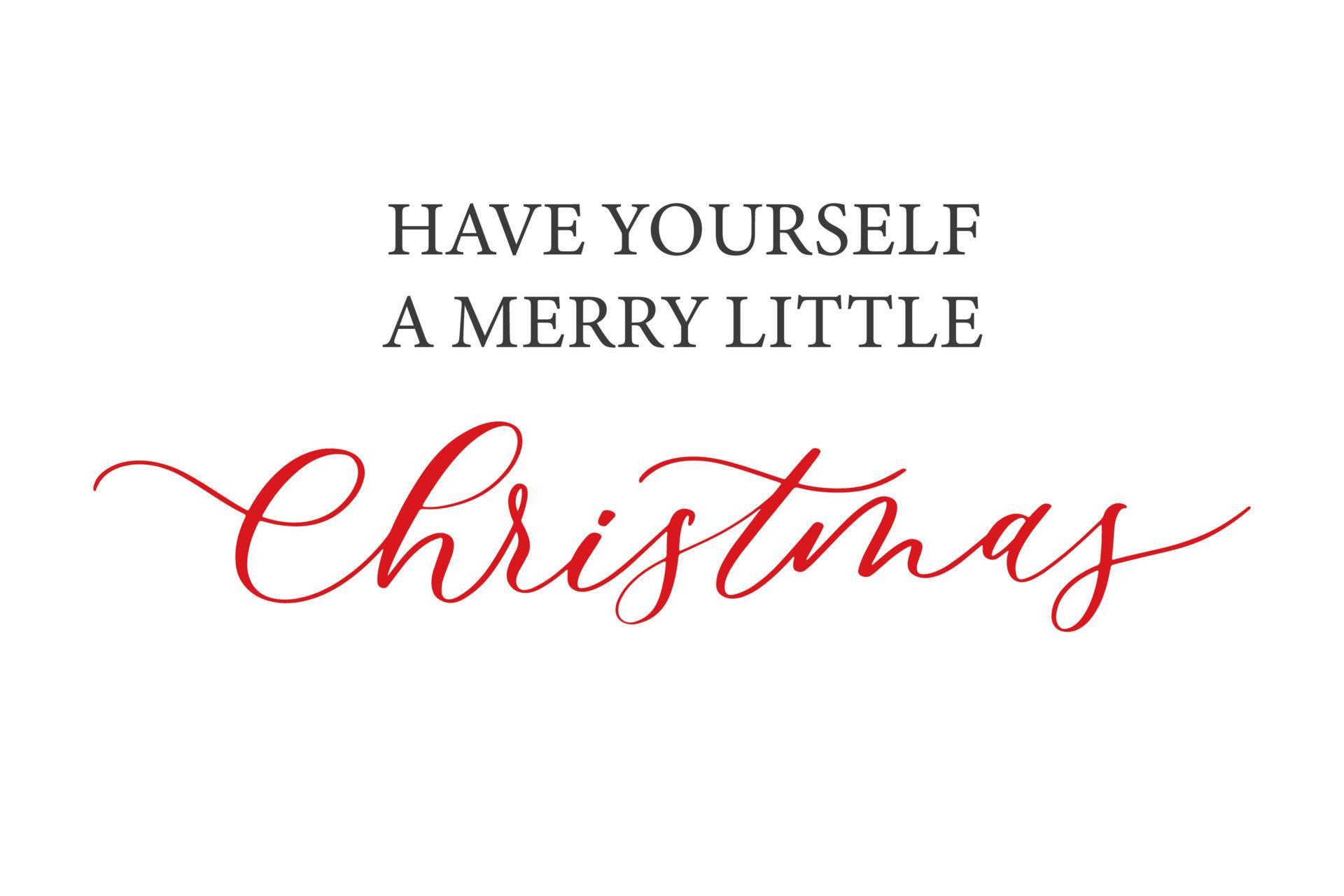 Have yourself a merry little Christmas. Vintage Background With
