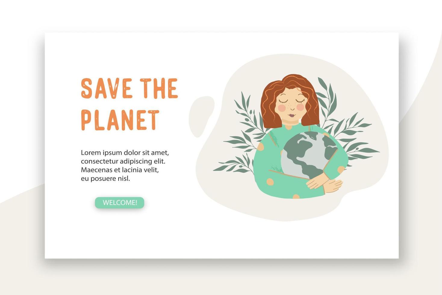 Save the planet. Earth Day. Young woman embraces green planet Earth with care and love. Vector template for card, poster, banner, flyer Design element.