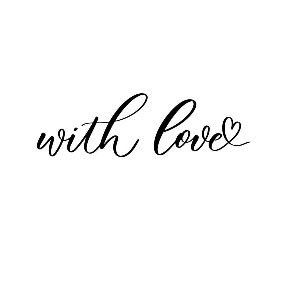 With love. Hand lettering and modern calligraphy inscription. vector