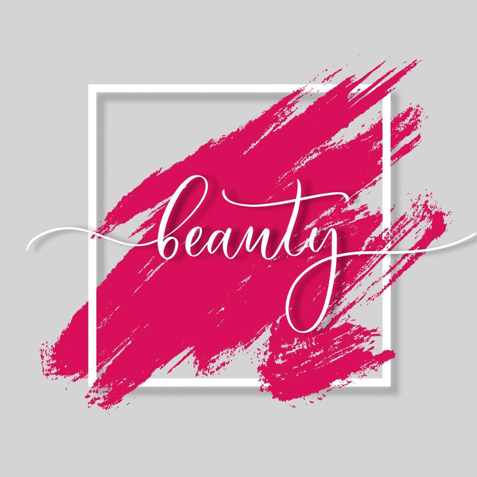 Beauty. Inspirational quote handwritten with ink and brush on acrylic stain. Concept for beauty salon, cosmetics label, cosmetology procedures, visage. Fashion design. Vector illustration.