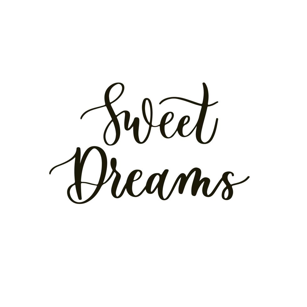 Sweet dreams card. Hand drawn lettering vector art. Modern brush calligraphy. Inspirational phrase for your design.