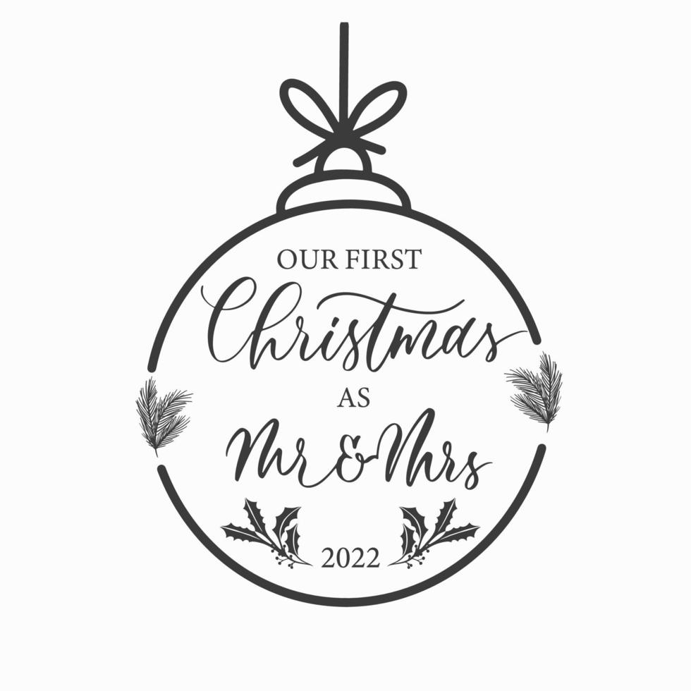 Our first Christmas as mr and mrs. Background with round typography, lettering. Greeting card. Banner and poster. vector