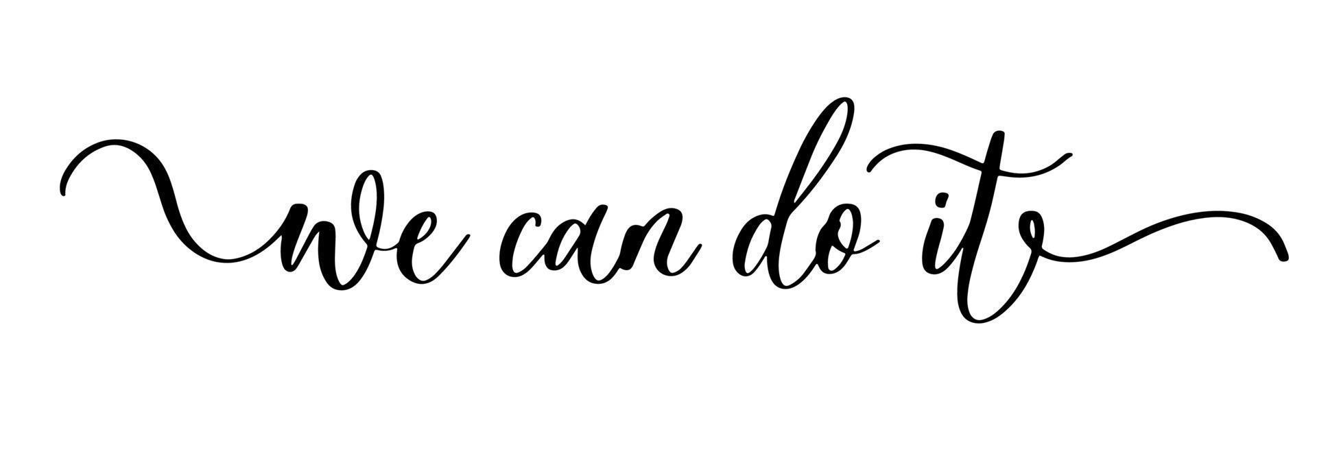 We can do it - vector brush calligraphy banner.