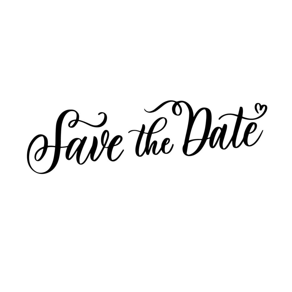 Save the date. Text calligraphy vector lettering for wedding or love card.