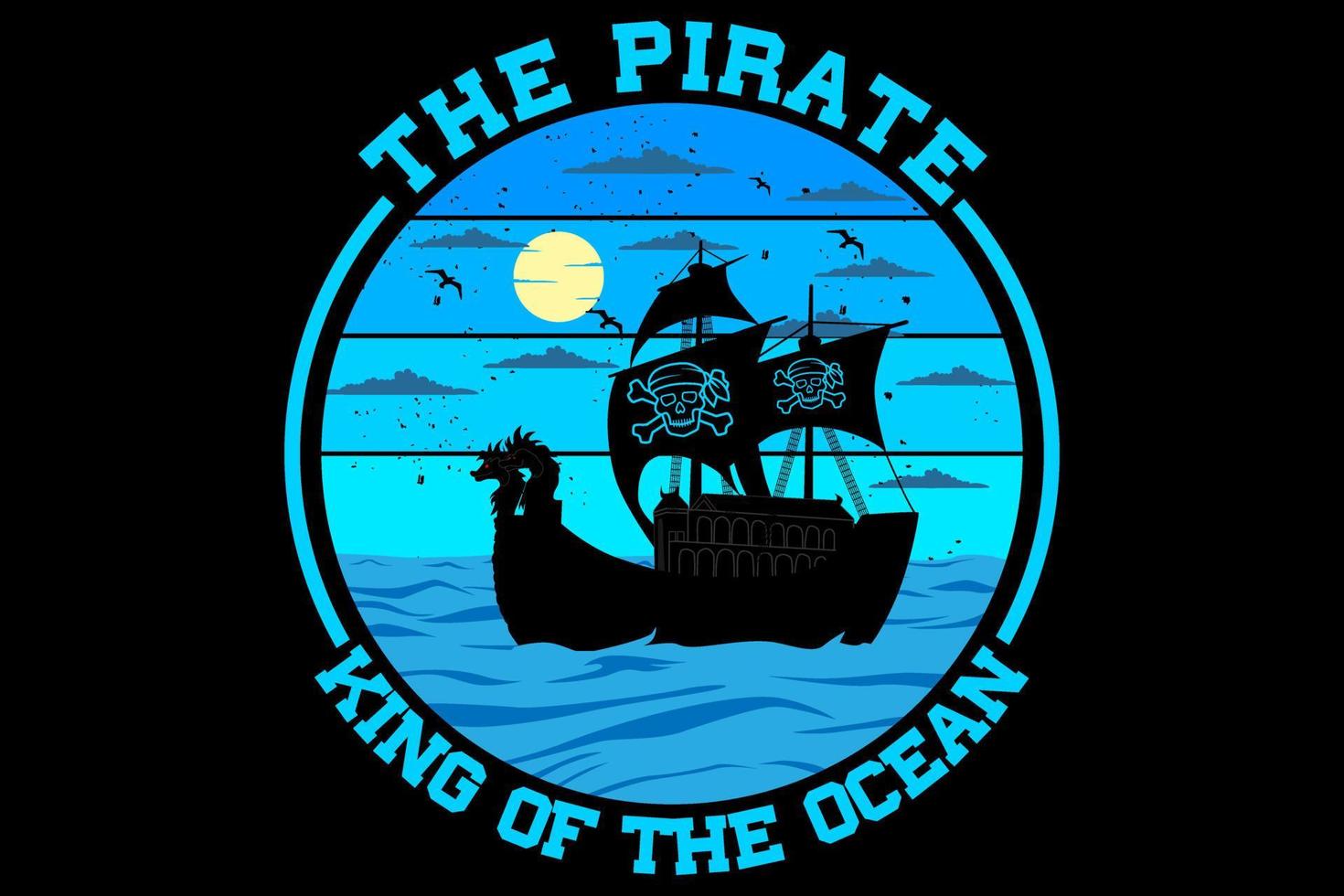 The pirate king of the ocean design vintage retro vector