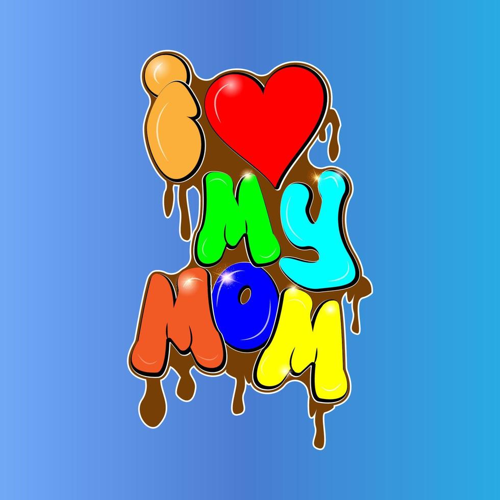 i love my mom writing for sticker vector