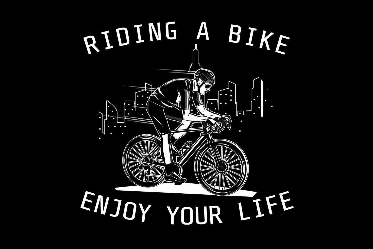 Riding a bike enjoy your life design silhouette vector