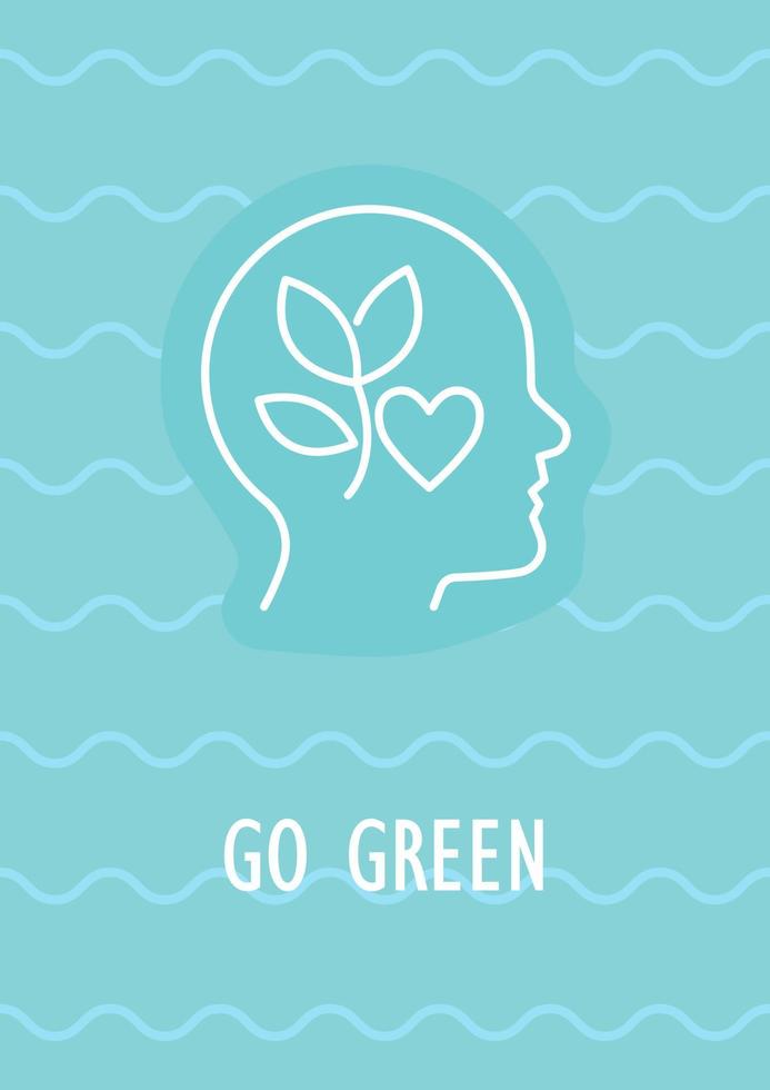 Go green postcard with linear glyph icon. Happy Earth day. Greeting card with decorative vector design. Simple style poster with creative lineart illustration. Flyer with holiday wish