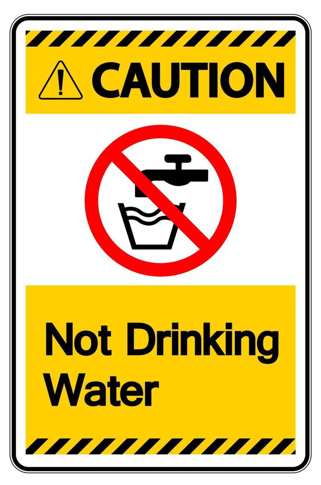 Caution Not Drinking Water Sign vector