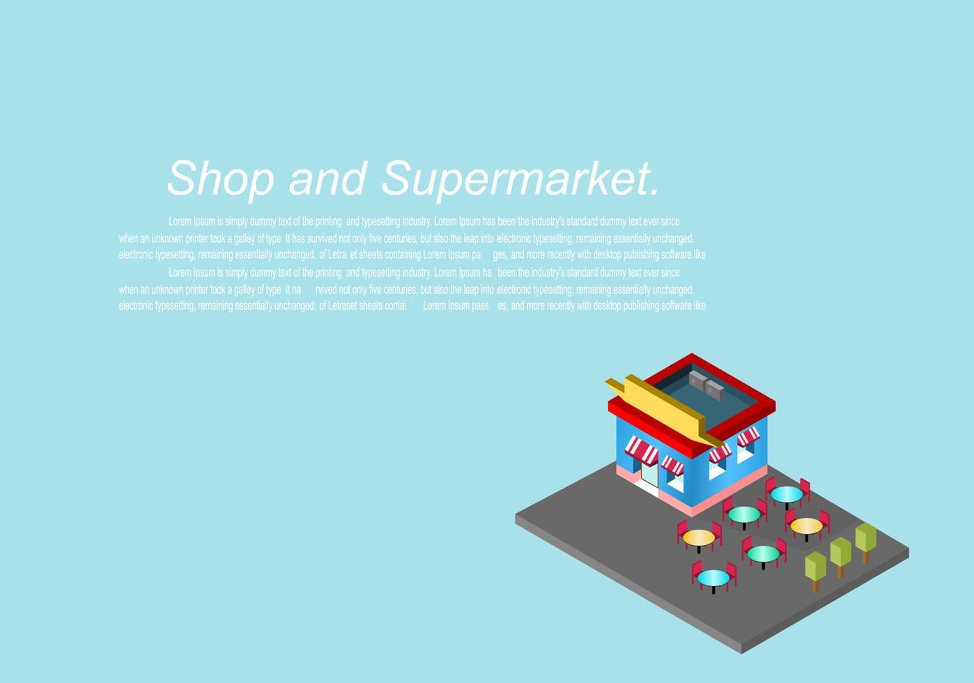 vector illustration. Isometric cafes, shop and supermarket.