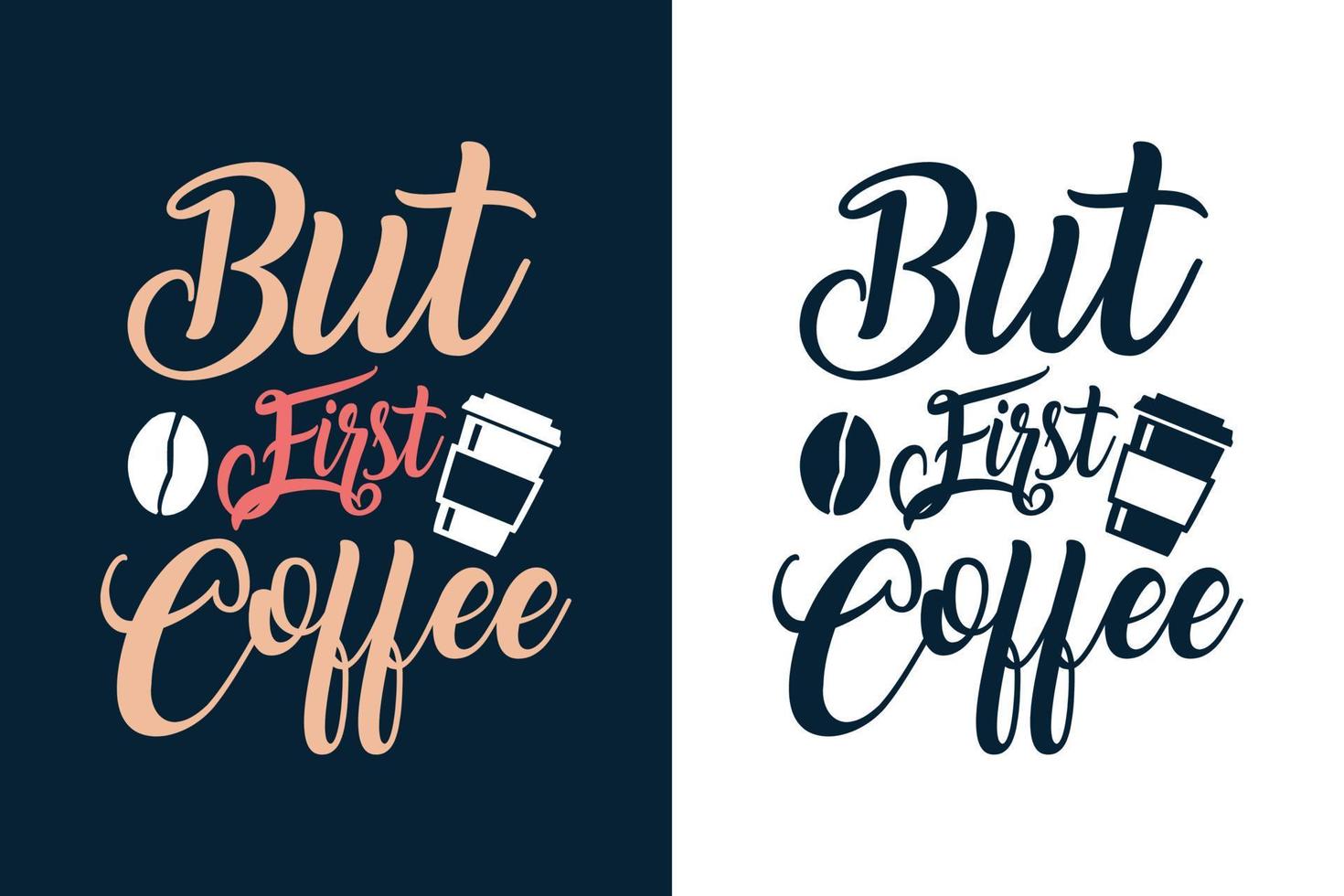 But first coffee typography lettering coffee t shirt design vector