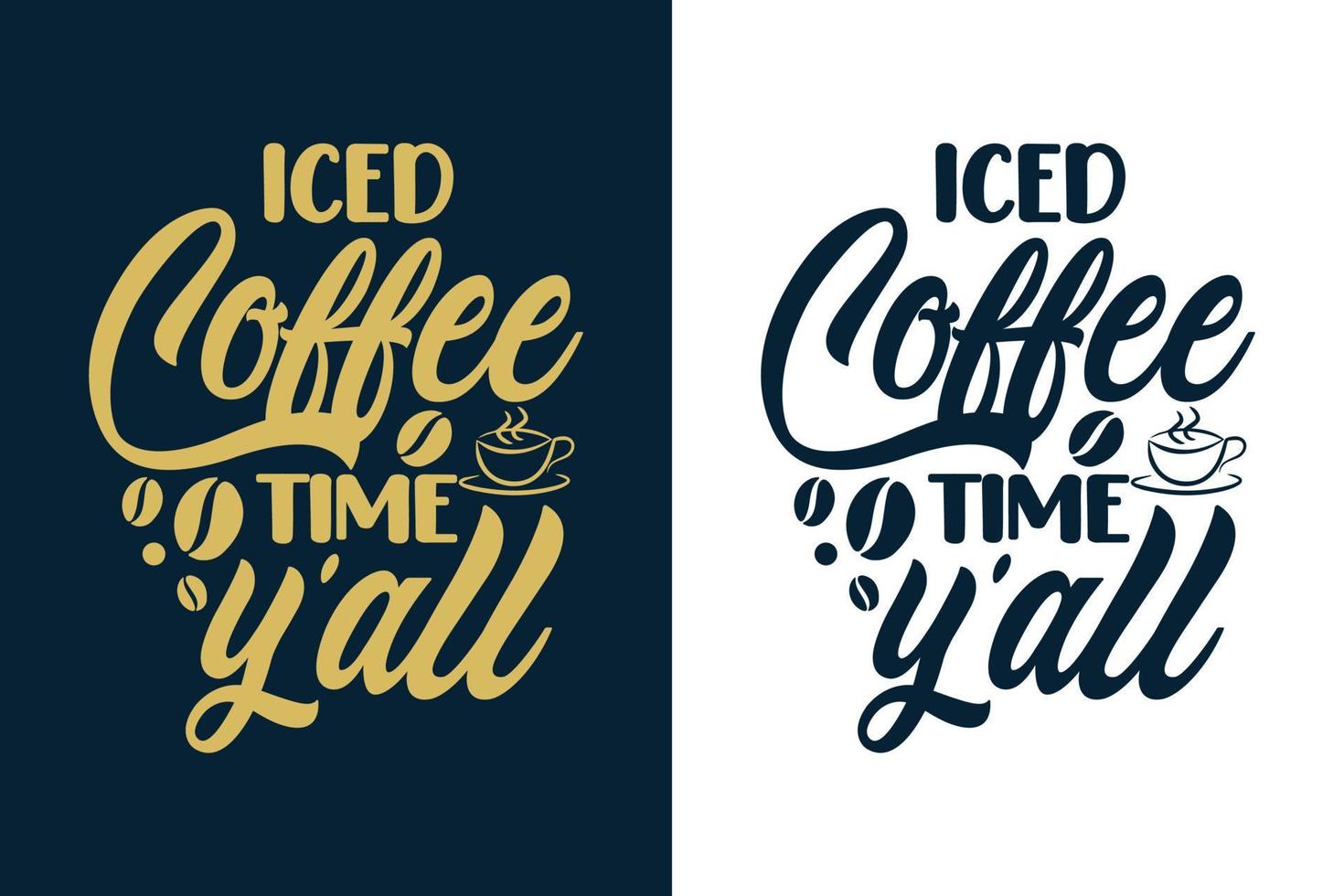 Iced coffee time y'all typography colorful coffee quotes design for t shirt and merchandise vector