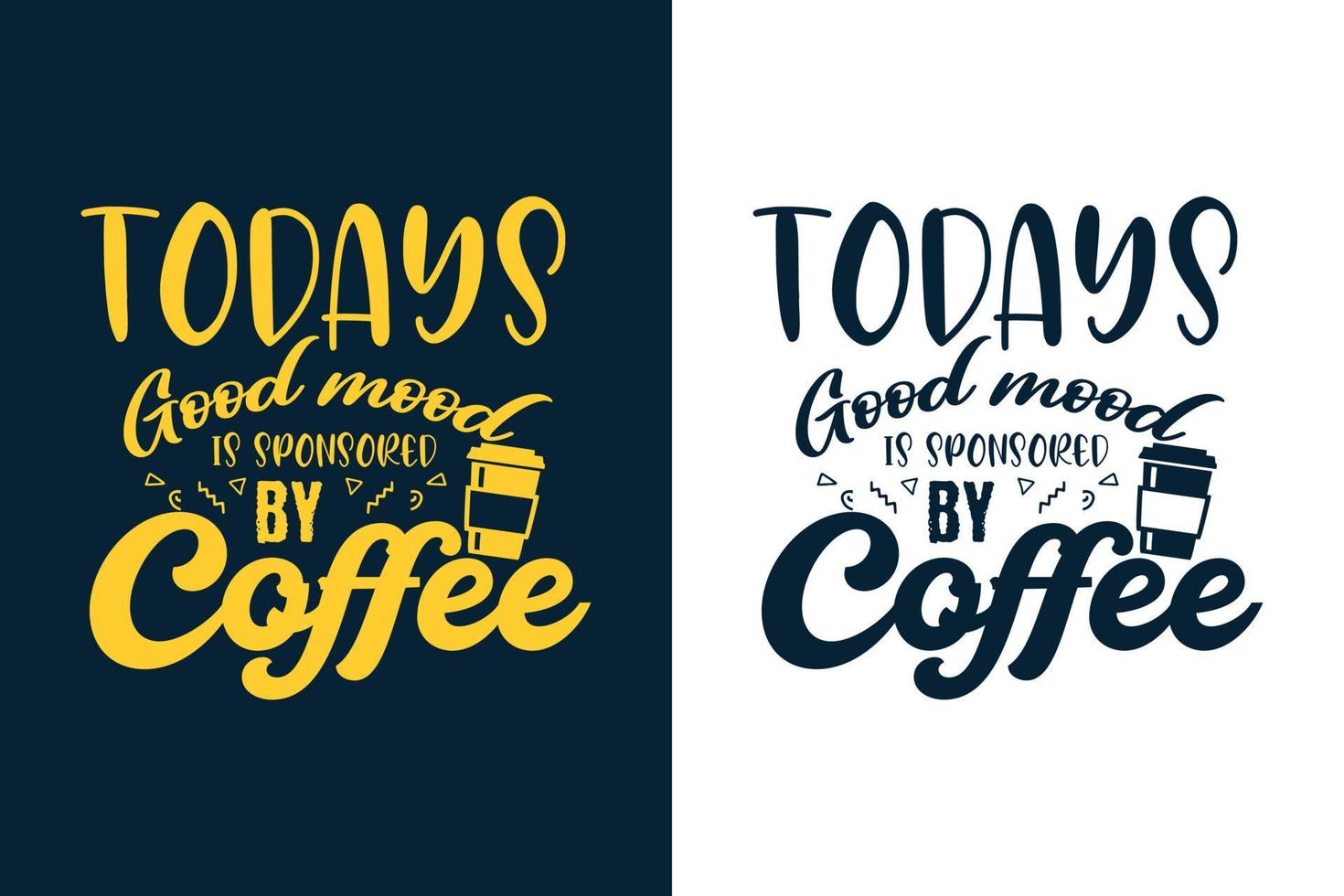 Coffee t shirt design quotes vector