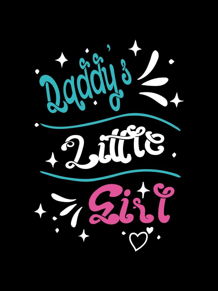 Daddy's little girl Family T-shirt Design, lettering typography quote. relationship merchandise designs for print. vector