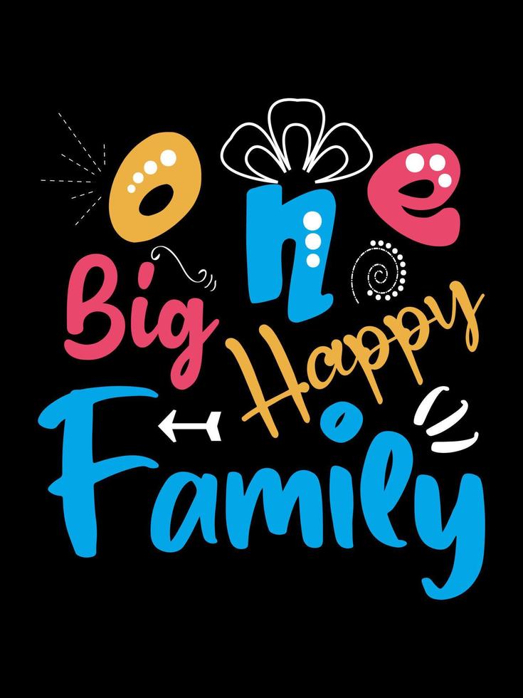 One big happy family T-shirt Design, lettering typography quote. relationship merchandise designs for print. vector