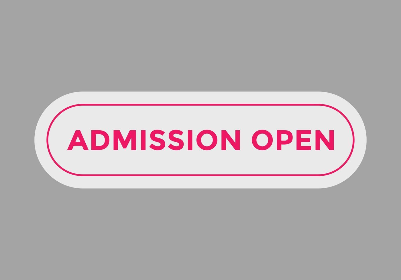 admission open text button web button sign icon label vector