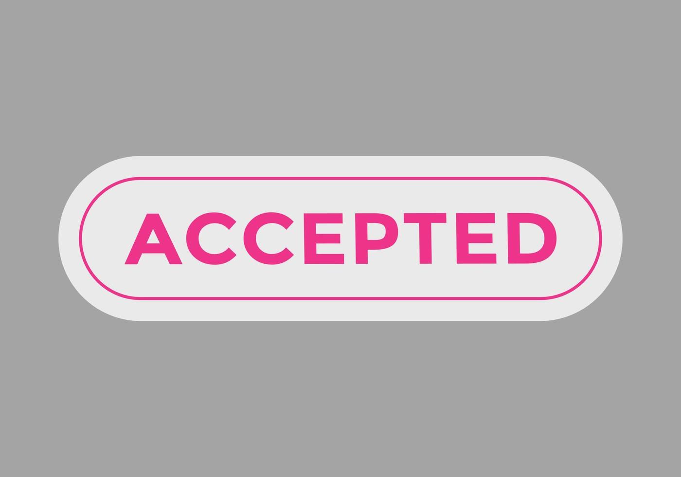 accepted text colorful shape web button label sign icon button vector