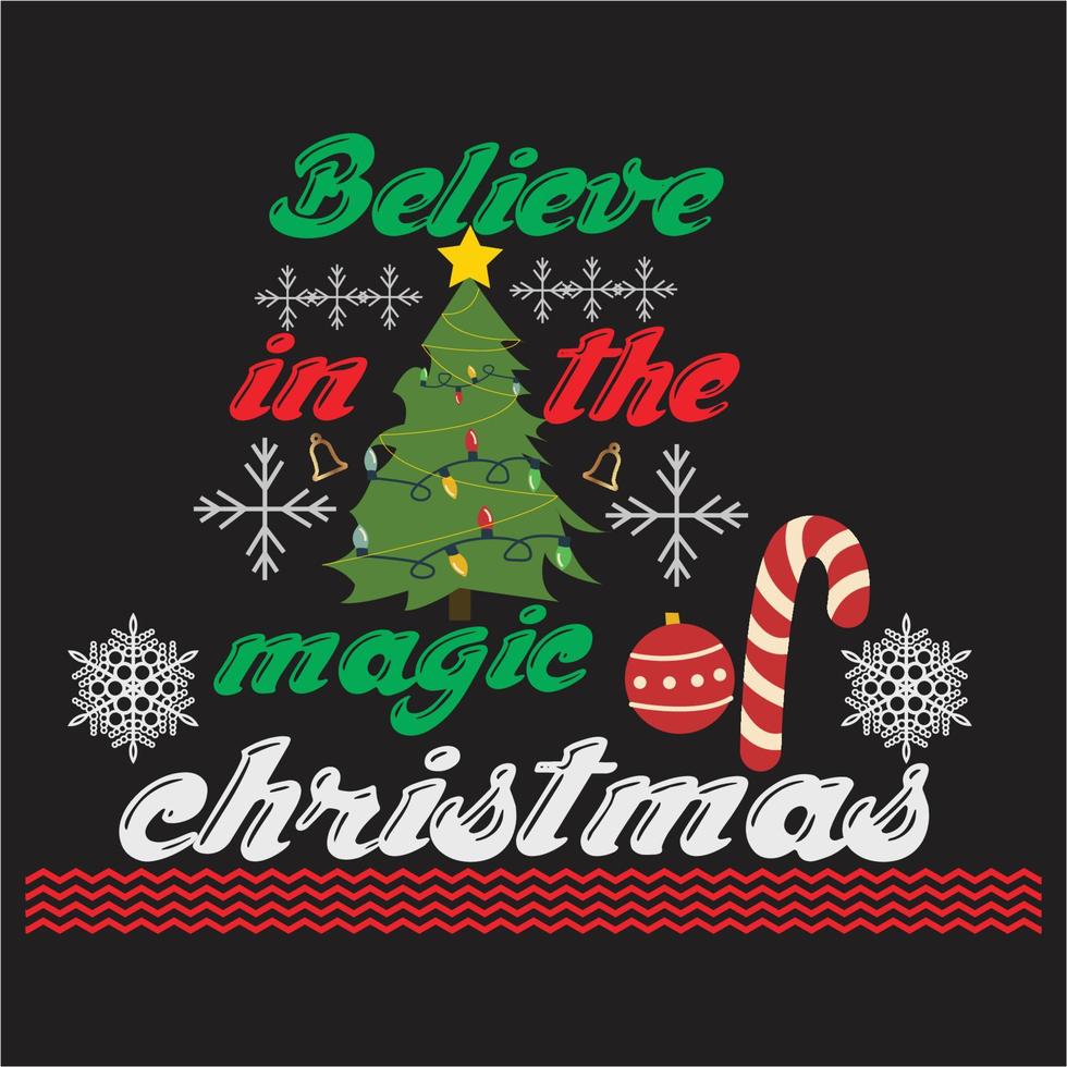 Believe in the magic christmas tshirt design vector