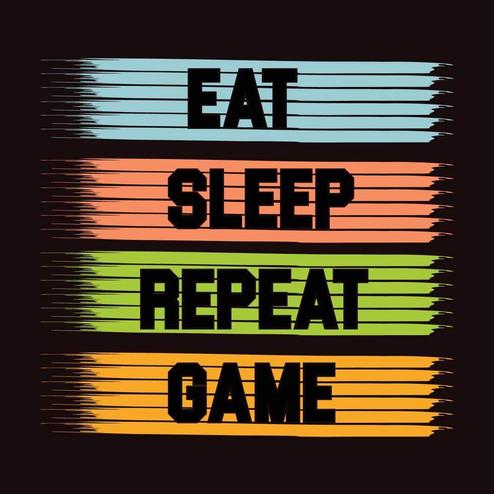 eat sleep repeat game Print vector design