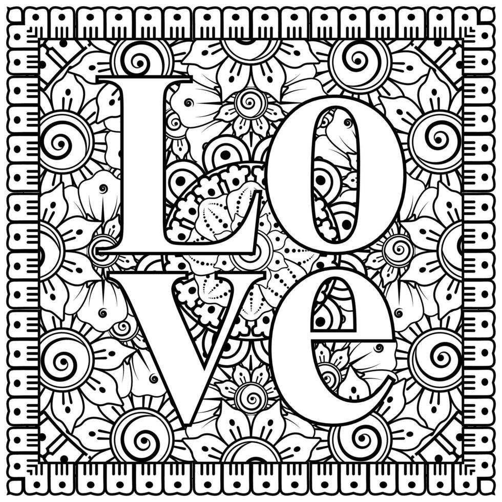 love words with mehndi flowers for coloring book page doodle ornament vector