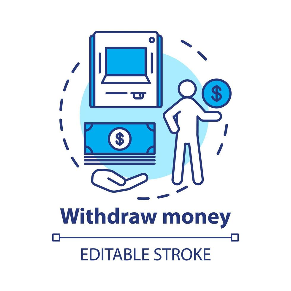 Withdraw money concept icon. Savings idea thin line illustration. Using ATM, getting cash from bank. Getting interest from deposit, bank account. Vector isolated outline drawing. Editable stroke