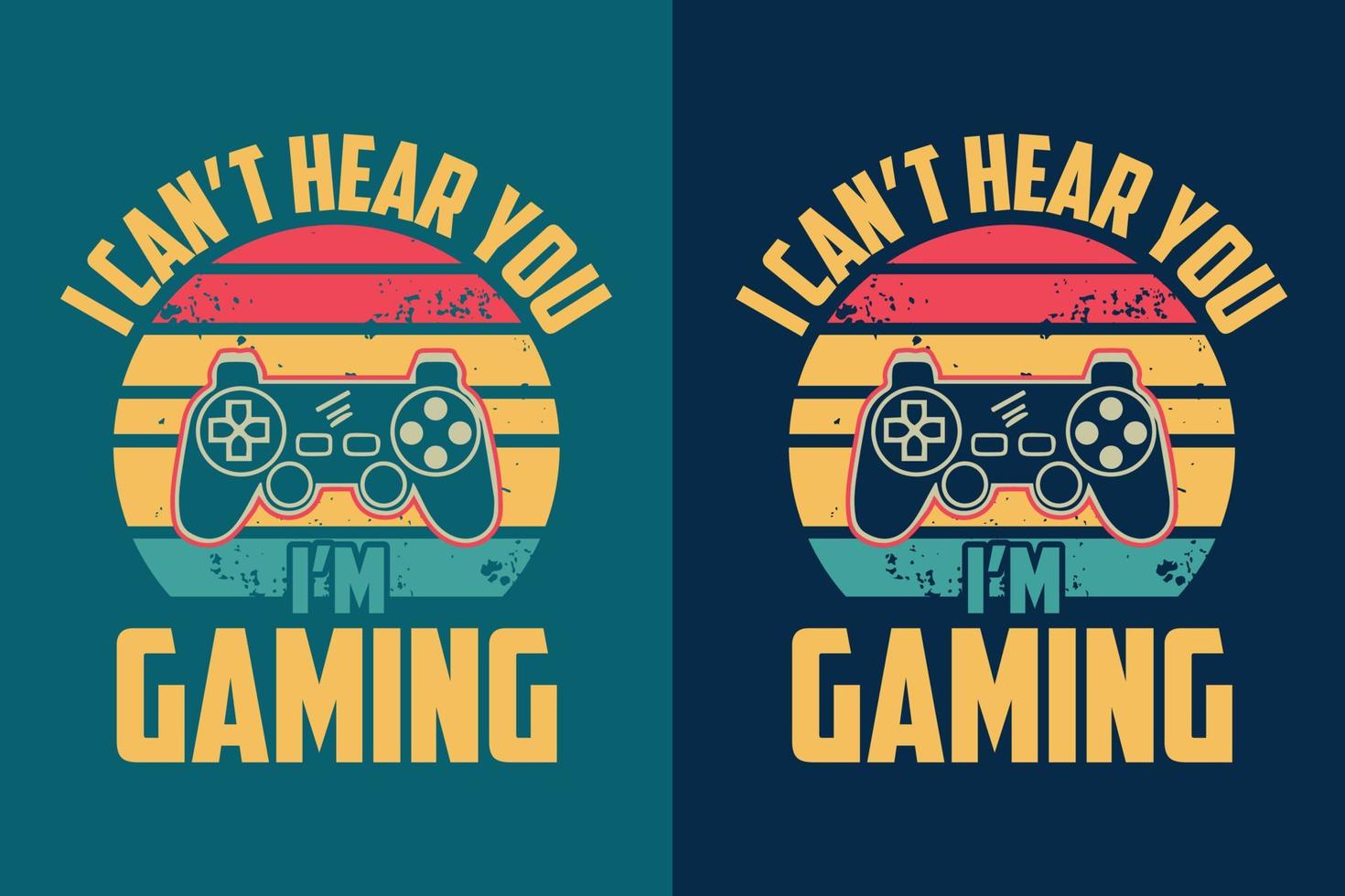 I can't hear you i'm gaming typography vintage gaming retro background t shirt vector