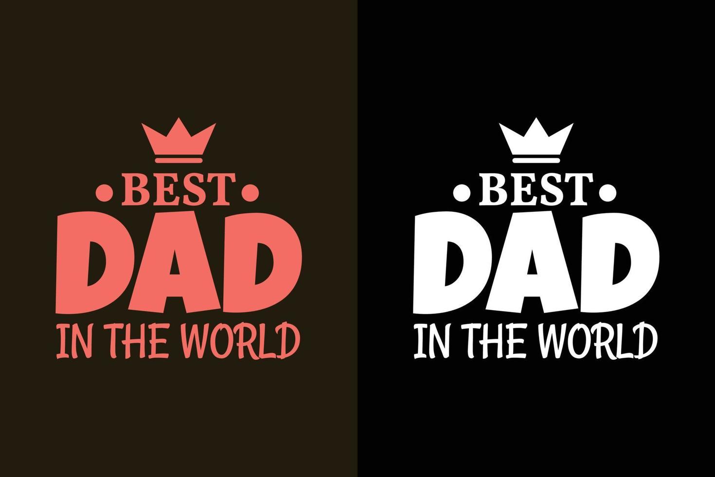 Best dad in  the world typography father's day t shirt design vector