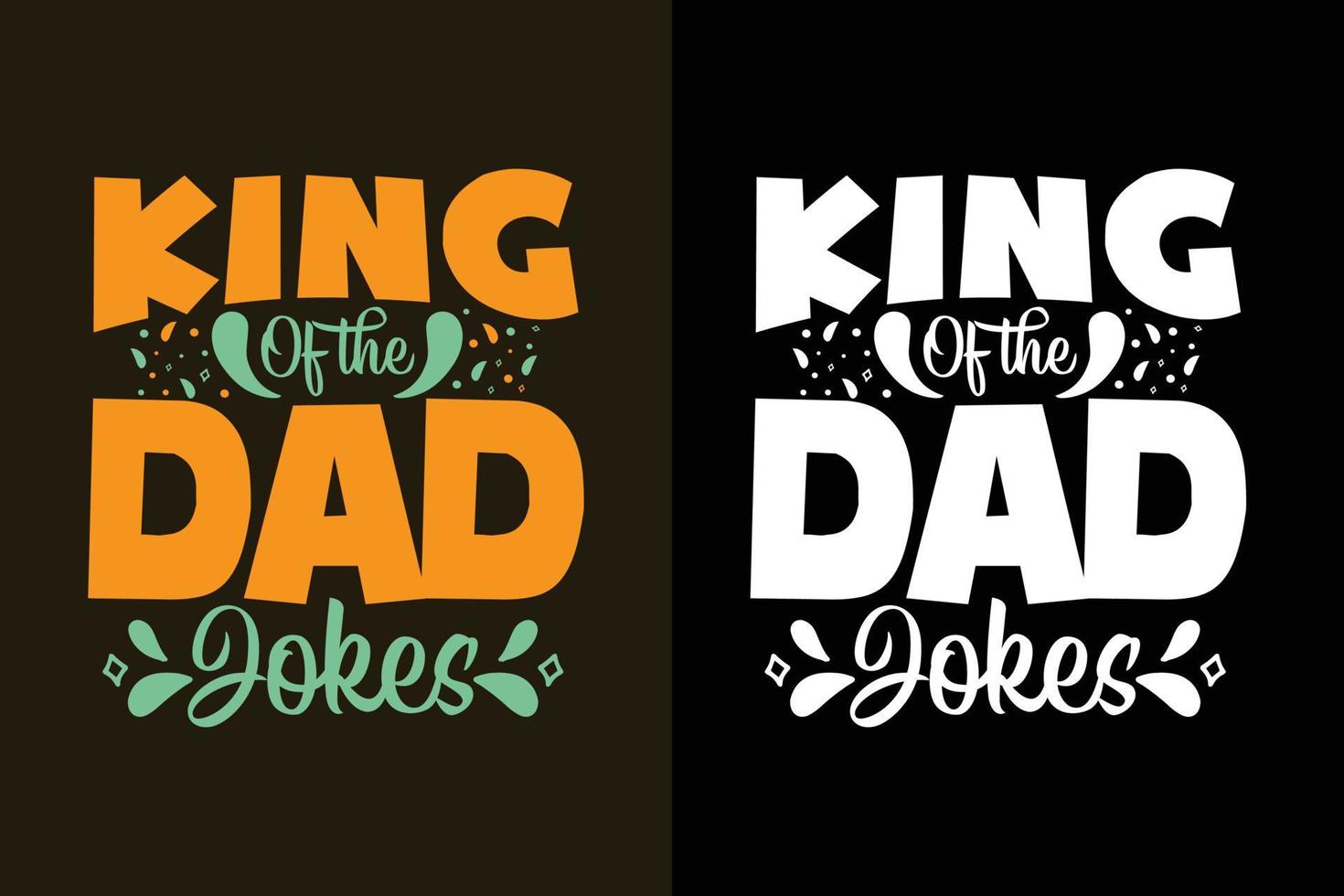 King of the jokes typography father's day lettering quotes, Dad quotes for t shirt design slogan vector