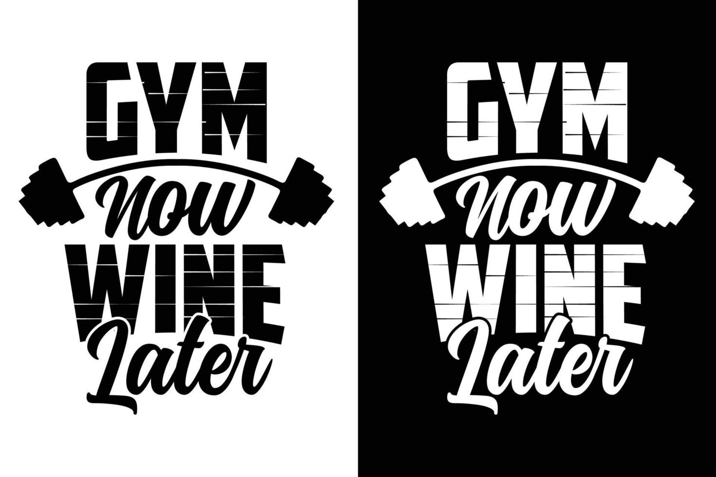 Gym now wine later workout t shirt design vector