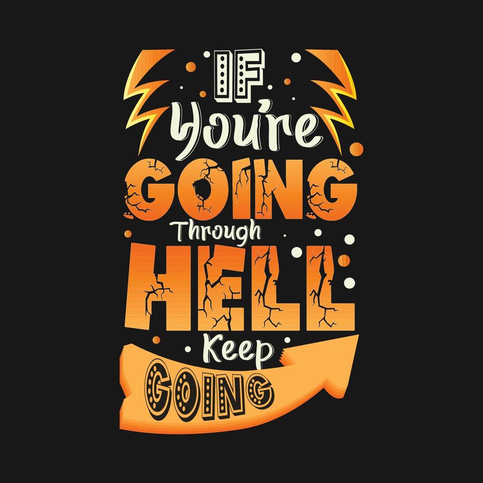 I you're going through hell keep going typography motivational quotes design vector