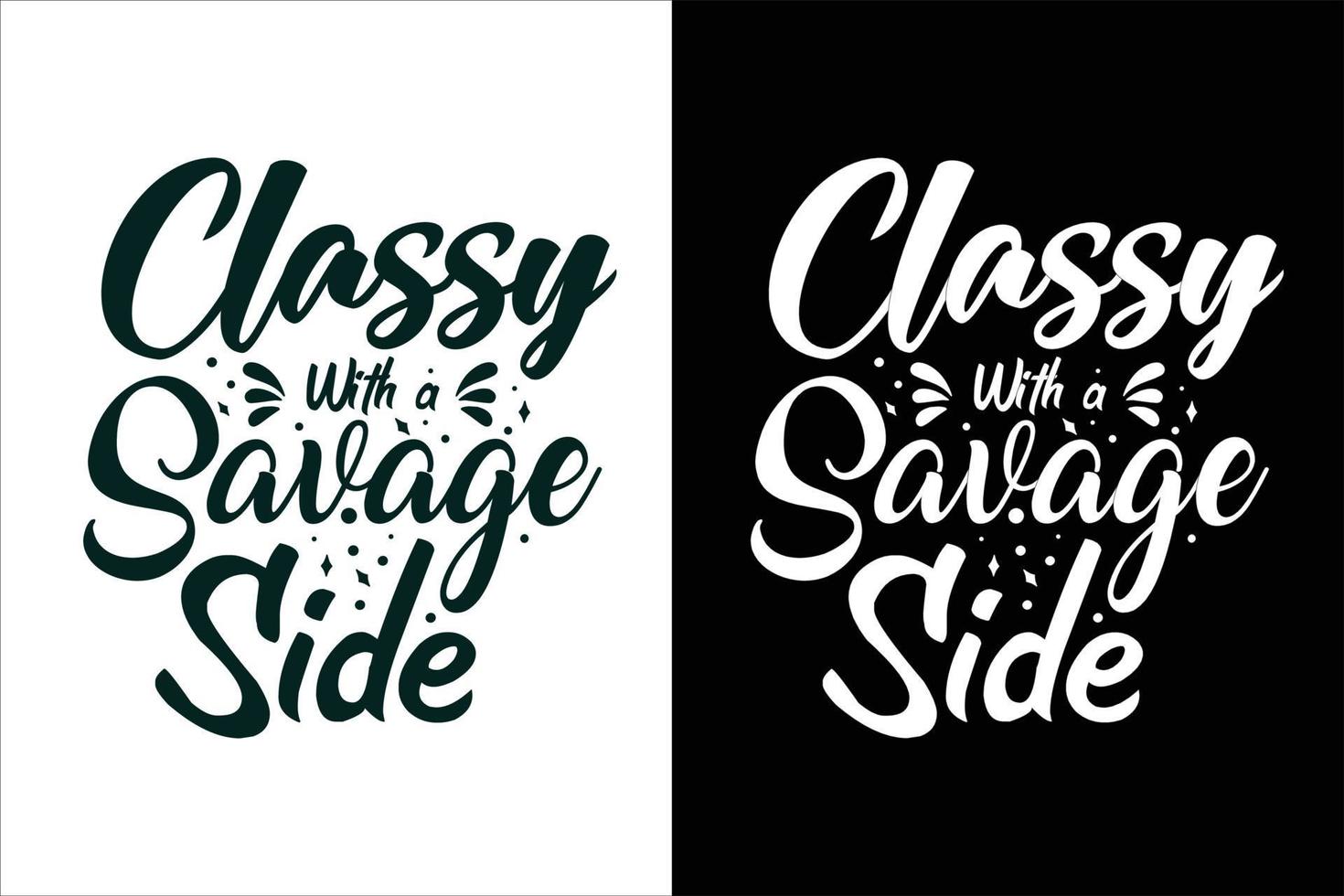 elegante con un sarcasmo de lado salvaje y citas de tipografía sarcástica o camiseta con eslogan vector