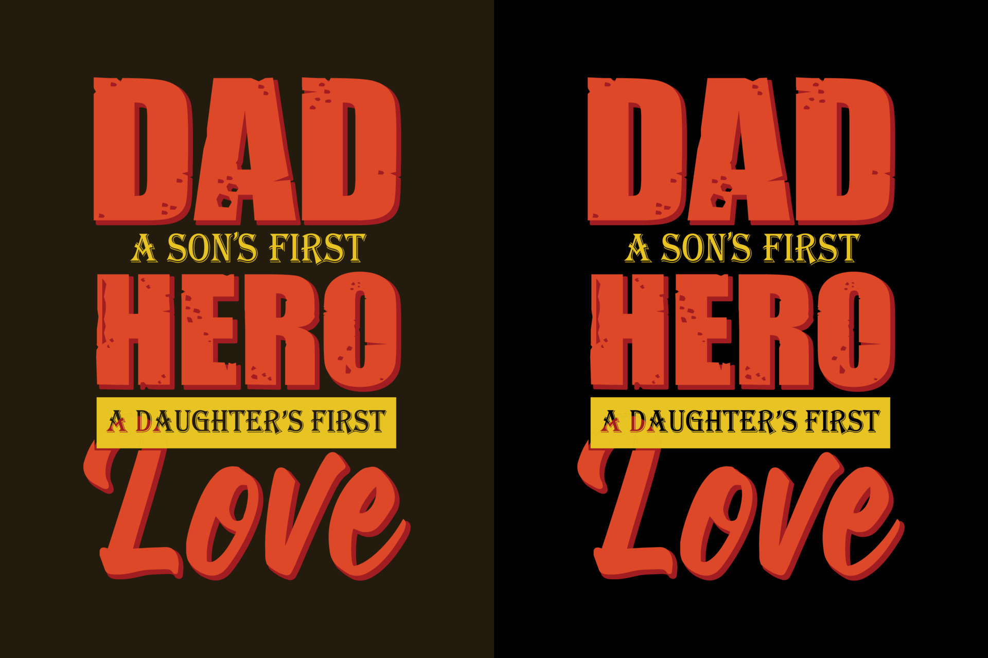 Dad a son’s first hero a daughter’s love typography daddy t shirt and